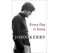 John Kerry Every Day Is Extra (Tascabile)