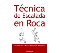 John Kettle Técnica de Escalada en Roca (Tascabile)