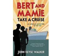 John Keyse-Walker Bert and Mamie Take a Cruise (Tascabile)