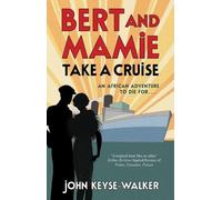 John Keyse-Walker Bert and Mamie Take a Cruise (Tascabile)