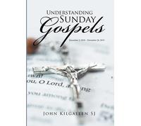 John Kilgallen Understanding Sunday Gospels: December 27, 20 (Copertina rigida)