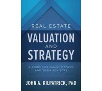 John Kilpatrick Real Estate Valuation and Strategy: A Guide f (Copertina rigida)
