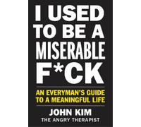 John Kim I Used to Be a Miserable Fck (Tascabile) On Purpose