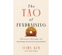 John Kim The Tao of Fundraising (Copertina rigida)