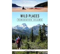 John Kimantas Wild Places: Vancouver Island (Tascabile)