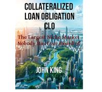 John King Collateralized Loan Obligations (Copertina rigida)