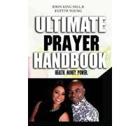John King Hill Evette Young Ultimate Prayer Handbook (Tascabile)