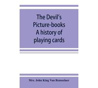 John King Van Renss The devil's picture-books. A history of playing (Tascabile)