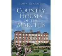 John Kinross Country Houses of the Marches (Tascabile)