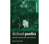 John Kinsella Disclosed Poetics (Tascabile) Angelaki Humanities
