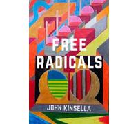 John Kinsella Free Radicals (Tascabile)