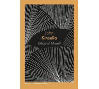 John Kinsella Ghost of Myself (Tascabile)