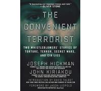 John Kiriakou Joseph Hickman The Convenient Terrorist (Copertina rigida)