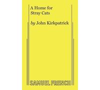 John Kirkpatrick A Home for Stray Cats (Tascabile)