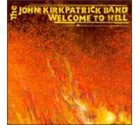 John Kirkpatrick Band - Welcome to Hell