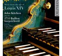 John Kitchen Music from the Age of Louis XIV (CD) Album