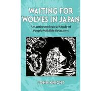John Knight Waiting for Wolves in Japan (Tascabile)