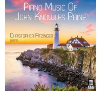 John Knowles Paine Piano Music of John Knowles Paine (CD) Album