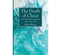 John Knox The Death of Christ (Tascabile)