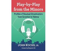 John Kocsis, Jr. Play-by-Play from the Minors (Tascabile)