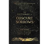 John Koenig The Dictionary of Obscure Sorrows (Copertina rigida)