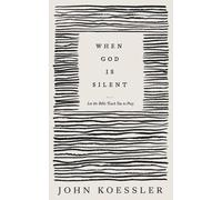 John Koessler When God Is Silent - Let the Bible Teach You to Pray (Tascabile)