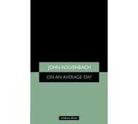 John Kolvenbach On An Average Day (Tascabile) Modern Plays