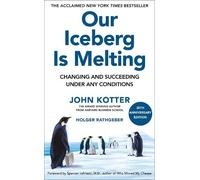 John Kotter Holger Rathgeber Our Iceberg Is Melting (Copertina rigida)