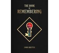 John Kreiter The Book of Remembering (Tascabile)