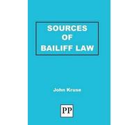 John Kruse Sources of Bailiff Law (Tascabile)
