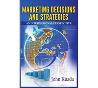 John Kuada Marketing Decisions and Strategies (Tascabile)