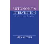 John Kultgen Autonomy and Intervention (Copertina rigida)