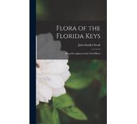 John Kunkel Small Flora of the Florida Keys (Copertina rigida)