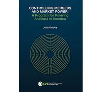 John Kwoka Controlling Mergers and Market Power (Copertina rigida)