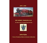 John Kyte Sir Henry Fowler Kbe (Tascabile)