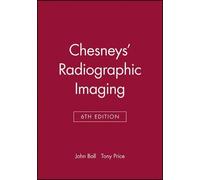 John L. Ball Adrian D. Moore Chesneys' Radiographic Imaging (Tascabile)