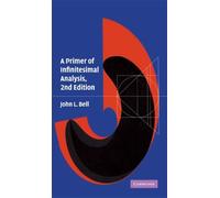 John L. Bell A Primer of Infinitesimal Analysis (Copertina rigida)