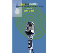 John L. Bell All That Matters: Pt. 2 (Tascabile)