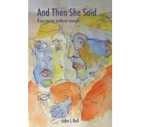 John L Bell And Then She Said (Tascabile)