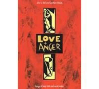John L. Bell Graham Maule Love and Anger (Tascabile)