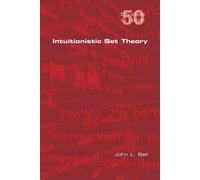 John L Bell Intuitionistic Set Theory (Tascabile) Studies in Logic
