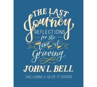 John L. Bell The Last Journey (Tascabile)