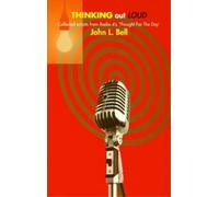 John L. Bell Thinking Out Loud (Tascabile)