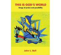 John L. Bell This is God’s World (Tascabile)
