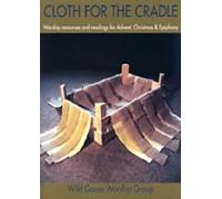 John L. Bell Wild Goose Worship Group Cloth for the Cradle (Tascabile)