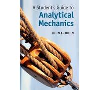 John L. Bohn A Student's Guide to Analytical Mechanics (Copertina rigida)