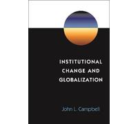 John L. Campbell Institutional Change and Globalization (Tascabile)