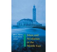 John L. Esposito Islam and Secularism in the Middle East (Tascabile)