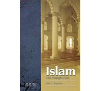 John L. Esposito Islam, the Straight Path (Tascabile)
