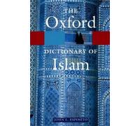 John L. Esposito The Oxford Dictionary of Islam (Tascabile)